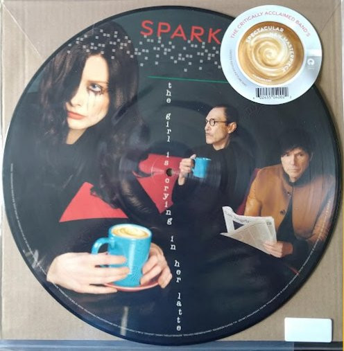 Sparks — The Girl Is Crying In Her Latte(1LP/PICTURE DISC)