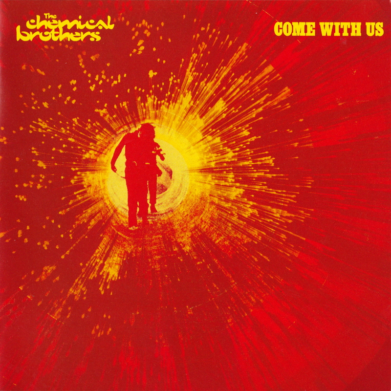 The Chemical Brothers — Come With Us