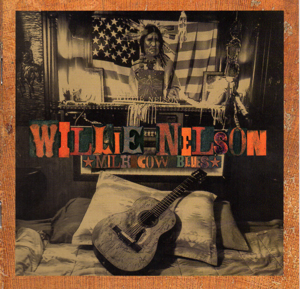 Willie Nelson — Milk Cow Blues