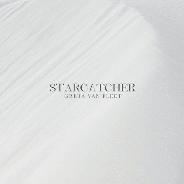 Greta Van Fleet — Starcatcher