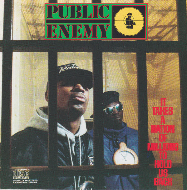 Public Enemy — It Takes A Nation of Millions To Hold Us Back
