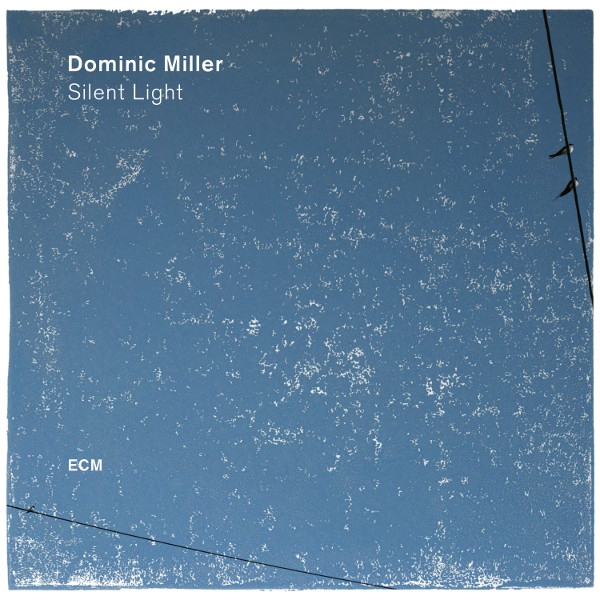 DOMINIC MILLER — SILENT LIGHT