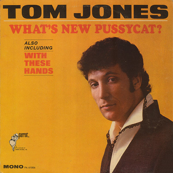 Tom Jones — What's New Pussycat