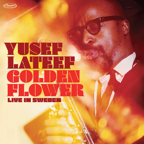 YUSEF LATEEF — GOLDEN FLOWER LIVE IN SWEDEN