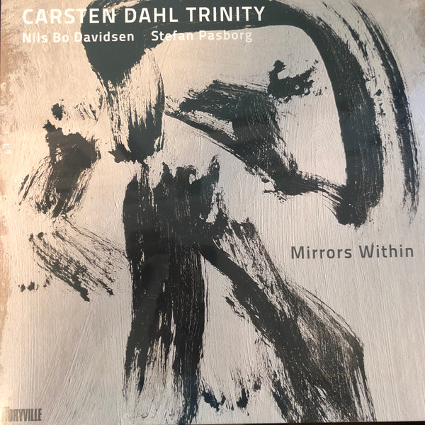 CARSTEN DAHL TRINITY — MIRRORS WITHIN
