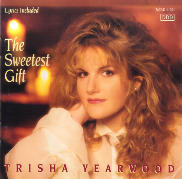 TRISHA YEARWOOD — Sweetest Gift