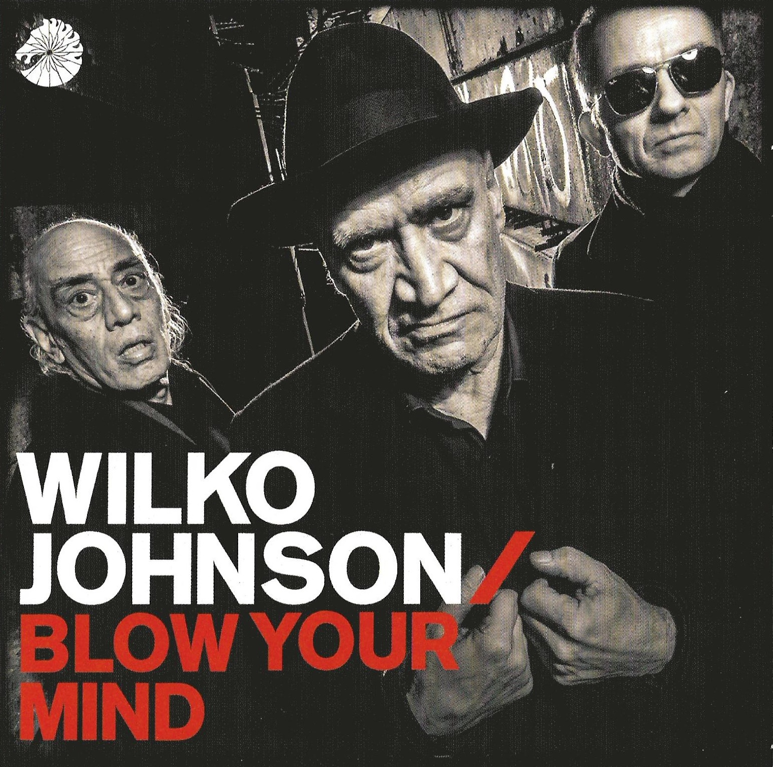 WILKO JOHNSON — BLOW YOUR MIND