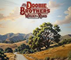 DOOBIE BROTHERS — WALK THIS ROAD