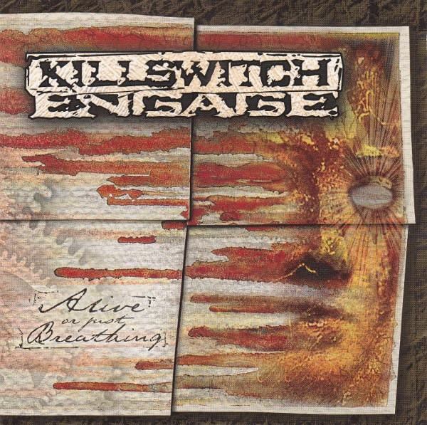 KILLSWITCH ENGAGE — ALIVE OR JUST BREATHING