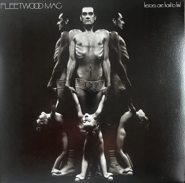 Fleetwood Mac — Heroes Are Hard To Find