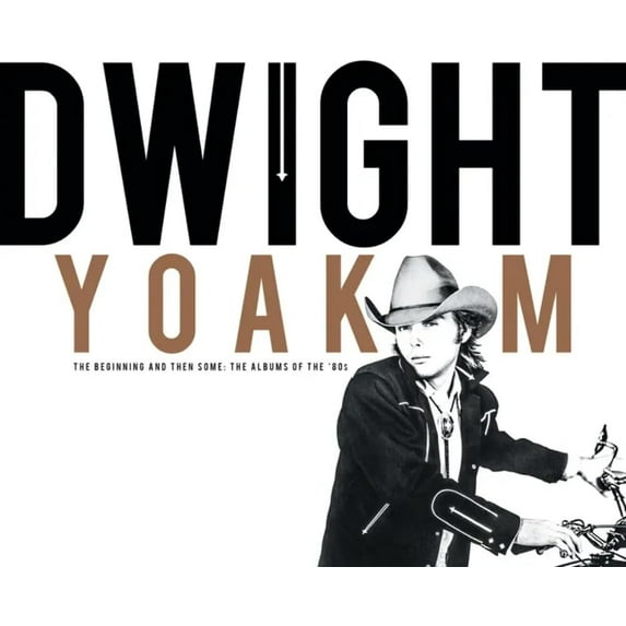 DWIGHT YOAKAM — BEGINNING AND THEN SOME