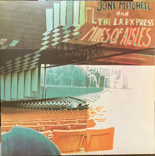 Joni Mitchell — Miles Of Aisles