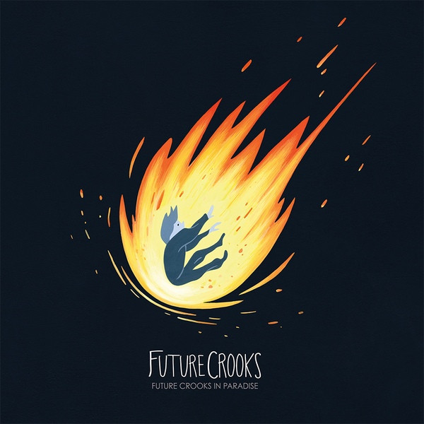Future Crooks — Future Crooks In Paradise