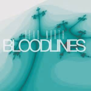 Head North — Bloodlines