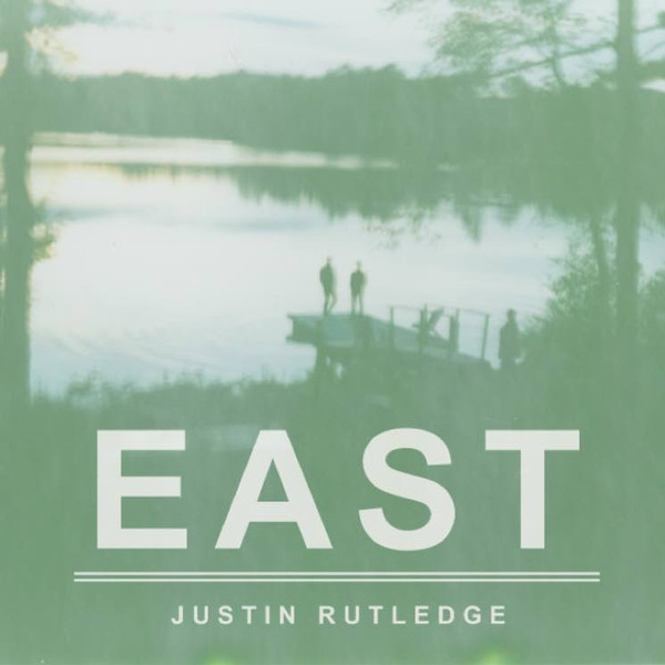 JUSTIN RUTLEDGE — EAST