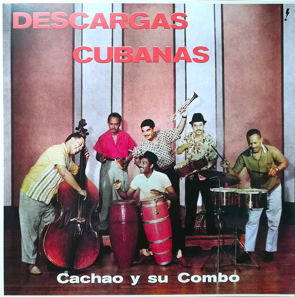 CACHAO & SU COMBO — Descargas Cubanas (Limited Edition) (+2 Bonus Tracks)