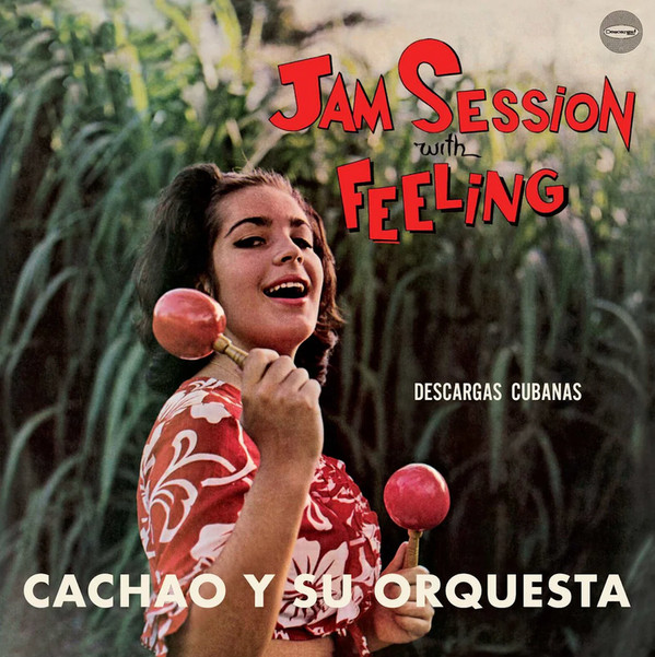 CACHAO Y SU ORQUESTA — Jam Session With Feeling (+1 Bonus Track) (Limited Edition)