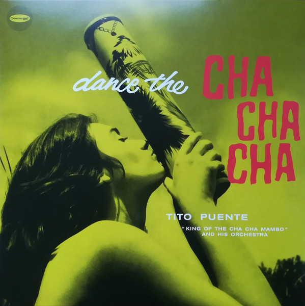TITO PUENTE — Dance The Cha Cha Cha (+6 Bonus Tracks) (Limited Edition)