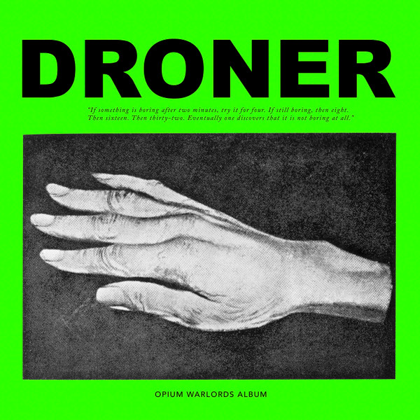 OPIUM WARLORDS — DRONER