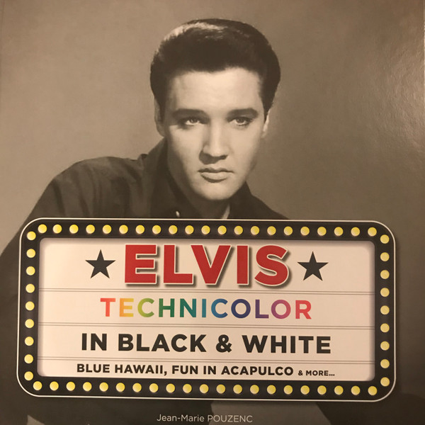 ELVIS PRESLEY — Technicolor In Black & White