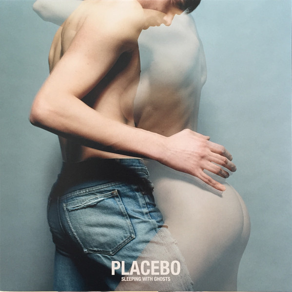 PLACEBO — SLEEPING WITH GHOSTS