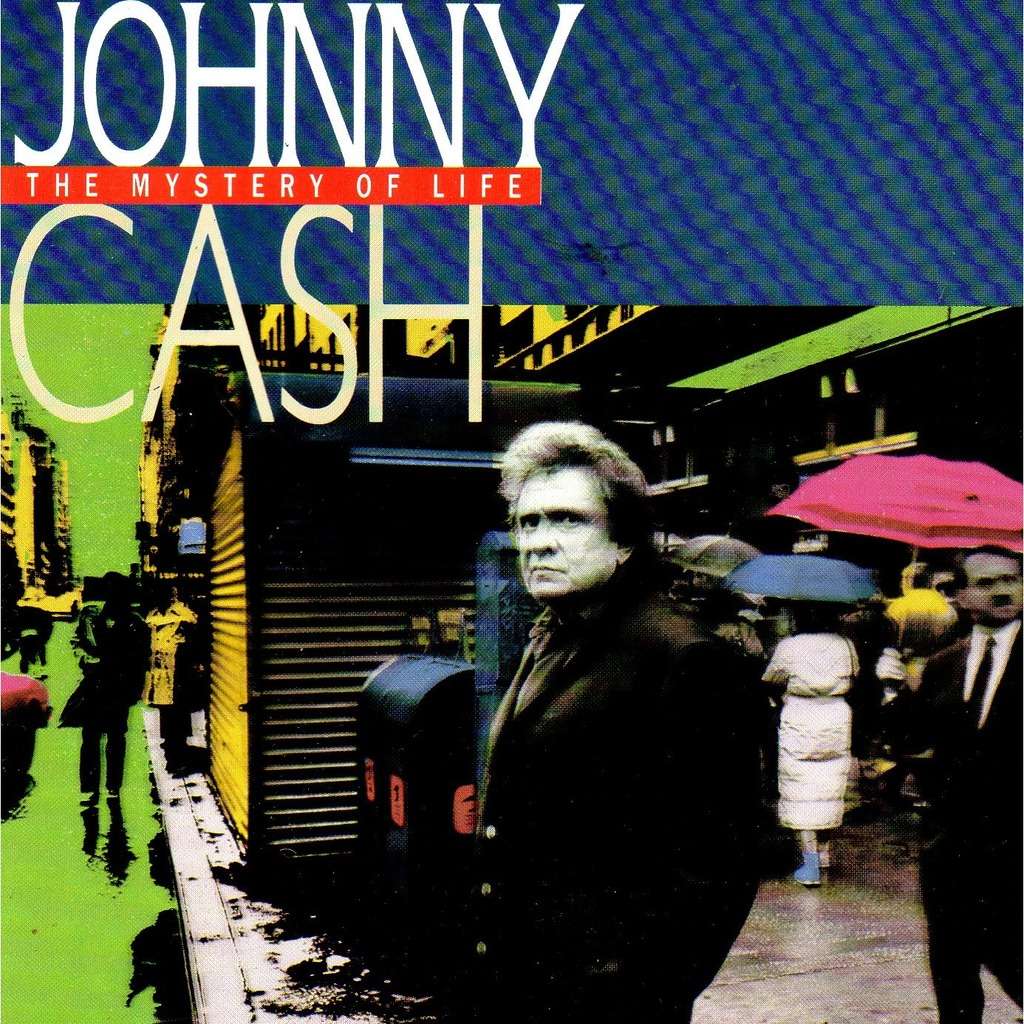 JOHNNY CASH — The Mystery Of Life