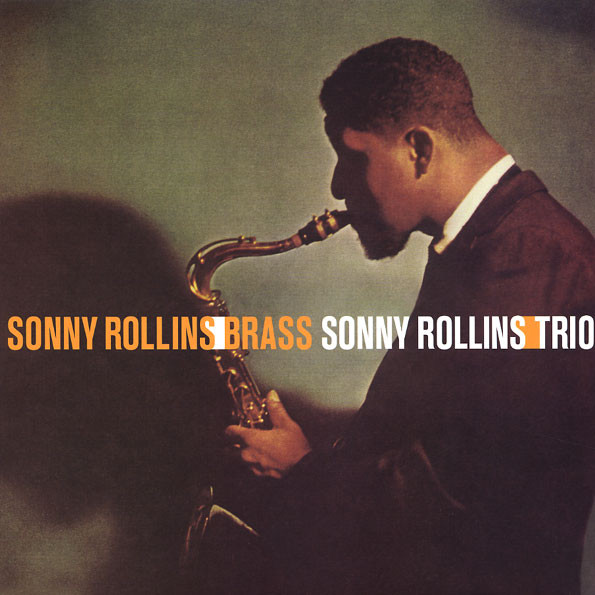 SONNY ROLLINS — Brass / Trio