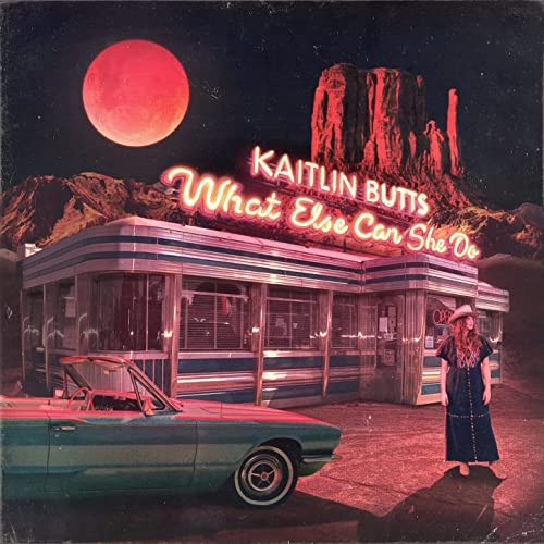 KAITLIN BUTTS — WHAT ELSE CAN SHE DO