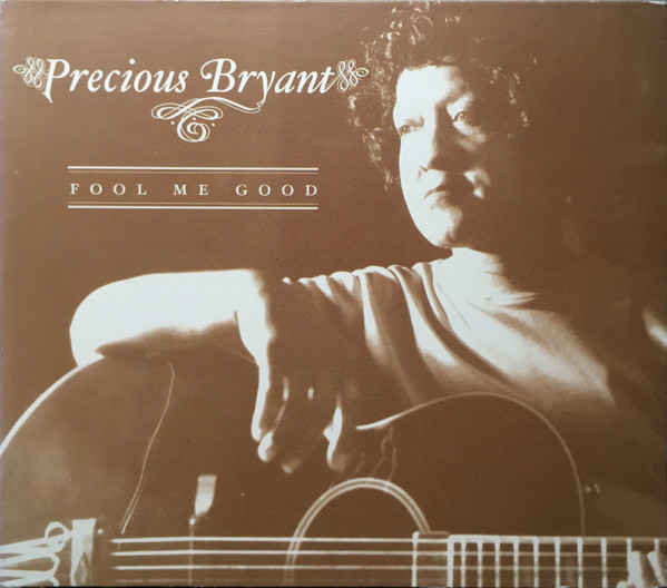PRECIOUS BRYANT — FOOL ME GOOD