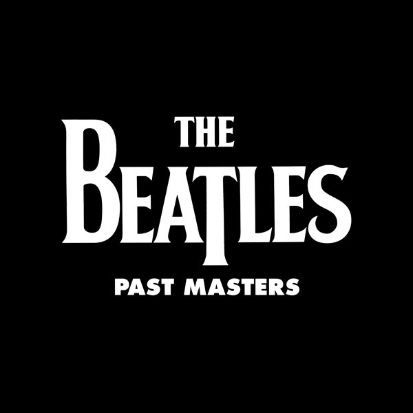 BEATLES — Past Masters (Volumes 1 & 2)