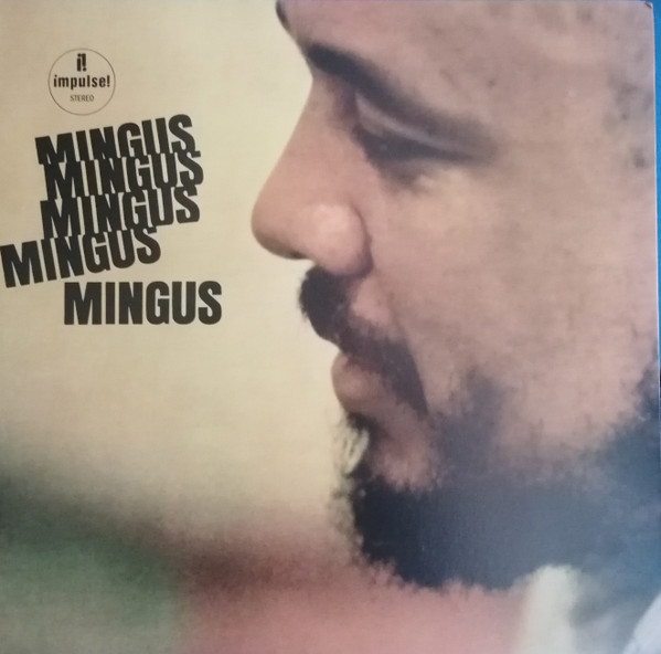 CHARLES MINGUS — Mingus Mingus Mingus ...