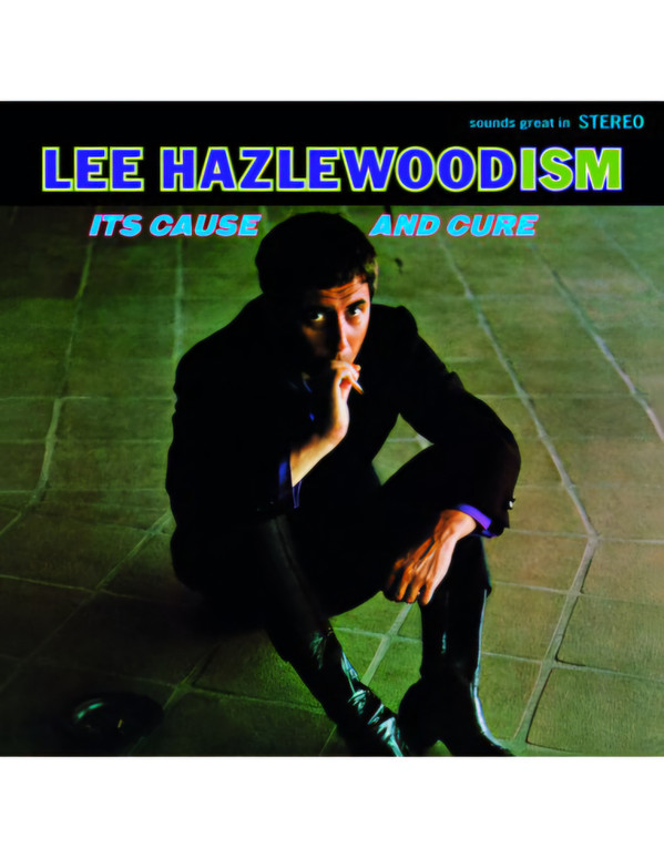 LEE HAZLEWOOD — Lee Hazlewoodism - Its Cause And Cure (Limited Edition)