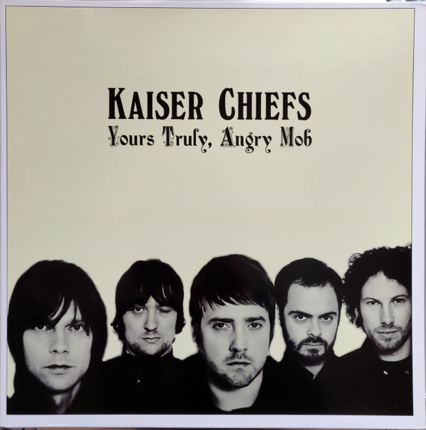 Kaiser Chiefs — Yours Truly, Angry Mob