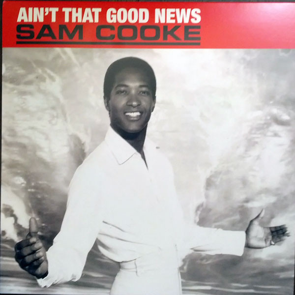 Sam Cooke — Ain't That Good News