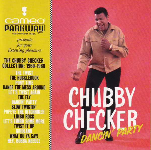 CHUBBY CHECKER — Dancin Party: The Chubby Checker Collection (1960-1966)