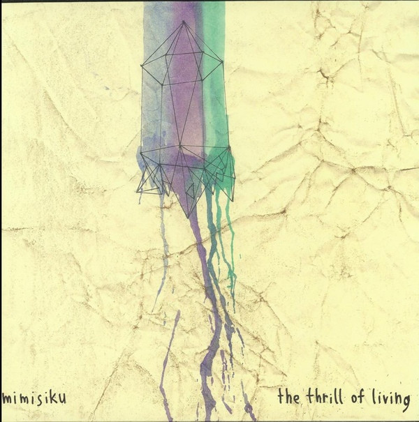 Mimisiku — The Thrill of Living