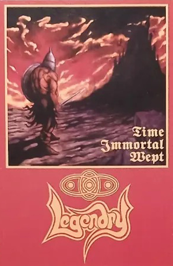 LEGENDRY — Time Immortal Wept