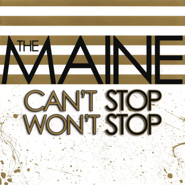 The Maine — Can't Stop Won't Stop
