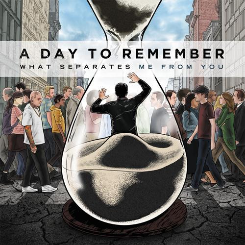 A Day To Remember — What Separates Me From You