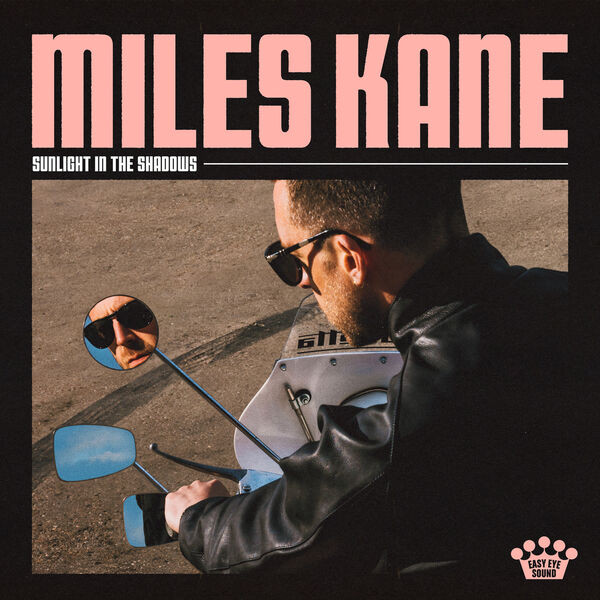 Miles Kane — Sunlight In The Shadows