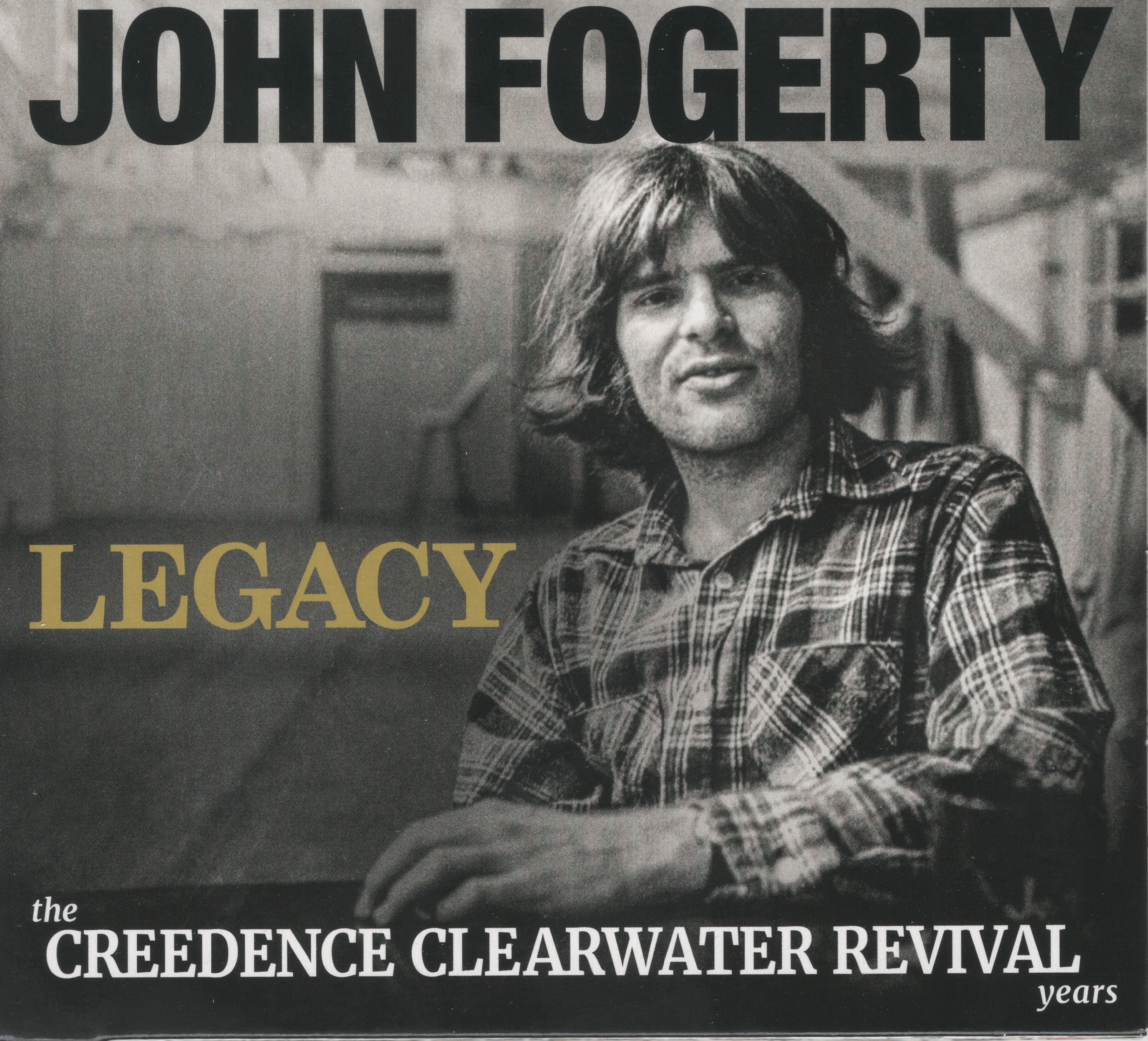 John Fogerty — Legacy: the Creedence Clearwater Revival years