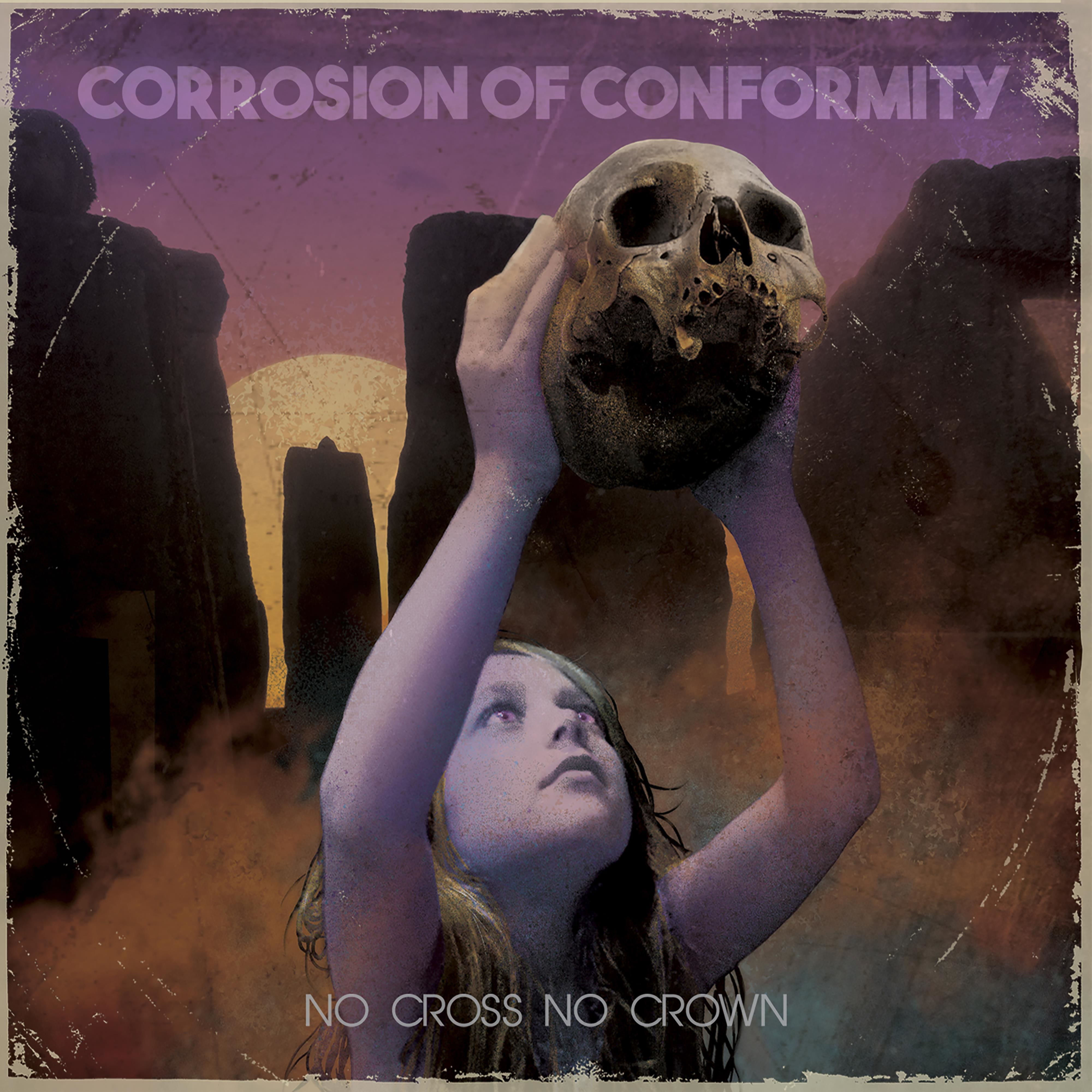Corrosion Of Conformity — No Cross No Crown