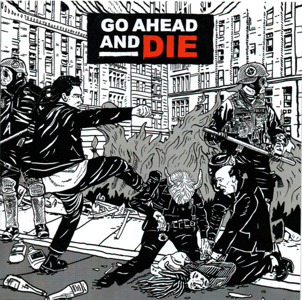 Go Ahead And Die — Go Ahead And Die