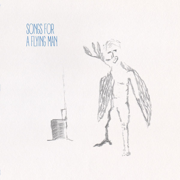 ALEXANDRE SAADA — Songs For A Flying Man