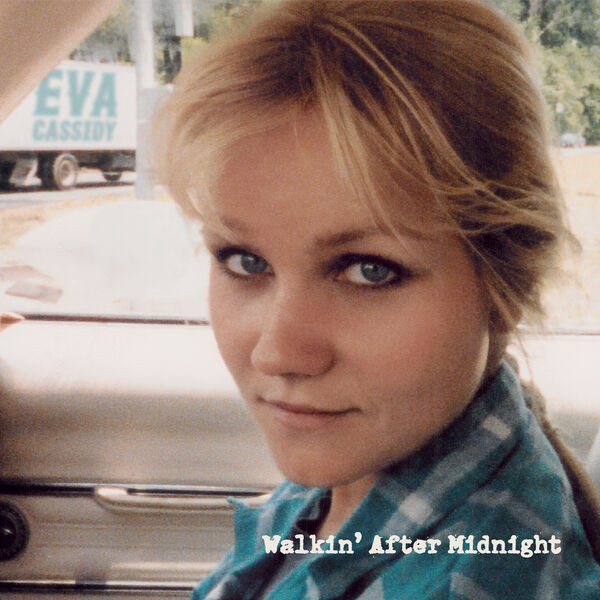 Eva Cassidy — Walkin' After Midnight