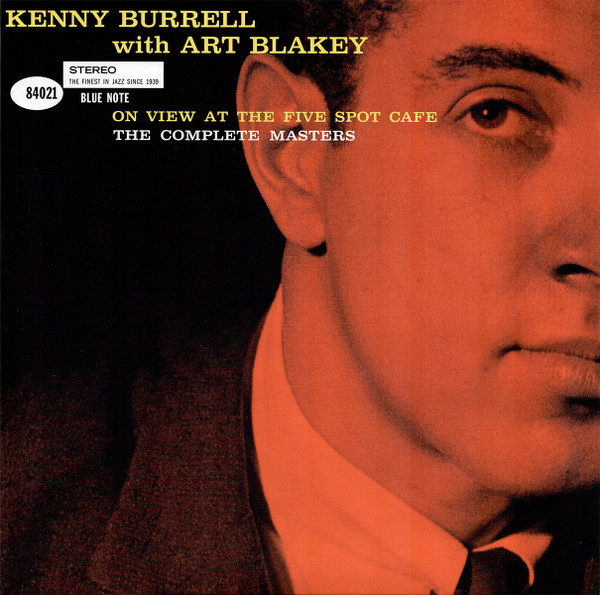 Art Blakey;Kenny Burrell — On View At The Five Spot Caf√©: The Complete Masters