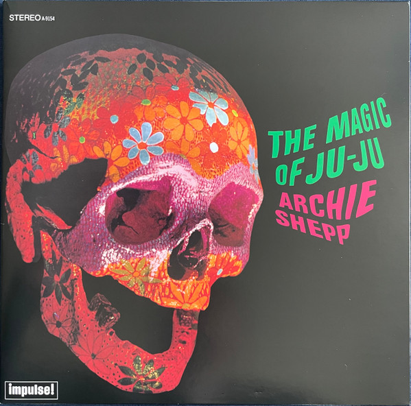 Archie Shepp — The Magic Of Ju-Ju