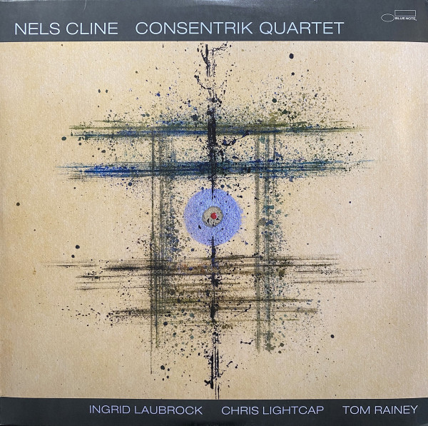 Nels Cline — Consentrik Quartet