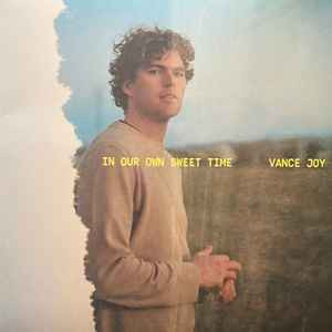 VANCE JOY — IN OUR OWN SWEET TIME (LP)