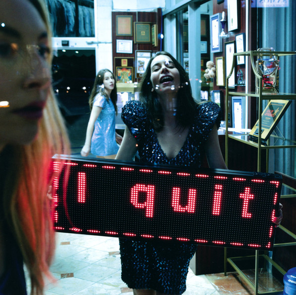 HAIM — I quit